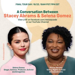 23 Октября @she_sepuede на Твиттере: Мы очень рады объявить, что @SelenaGomez и @StaceyAbrams присоединяться к нам для специального тура беседы