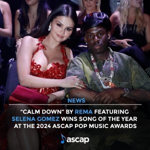 9 Мая: ‘Calm Down’ победил в номинации ‘Лучшая песня года’ в ASCAP Pop Music Awards 2024!